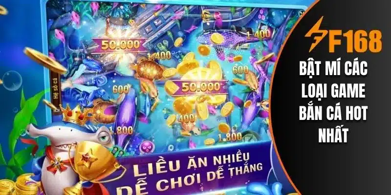 Bật mí các loại game bắn cá hot nhất