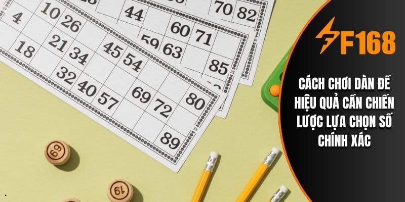 Cách chơi dàn đề hiệu quả cần chiến lược lựa chọn số chính xác