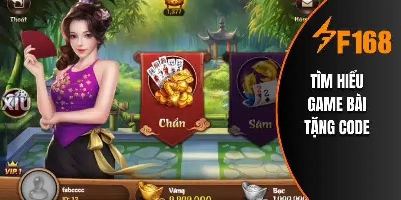 Tìm hiểu game bài tặng code