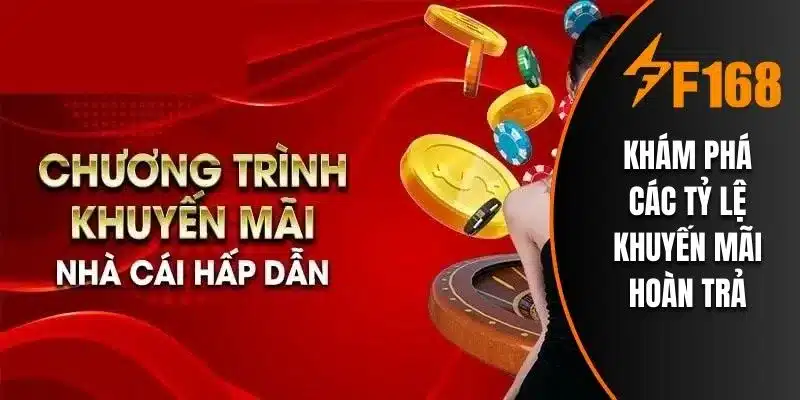 Hoàn Trả Khuyến Mãi 100% Cực Khủng Tại F168 Hôm Nay