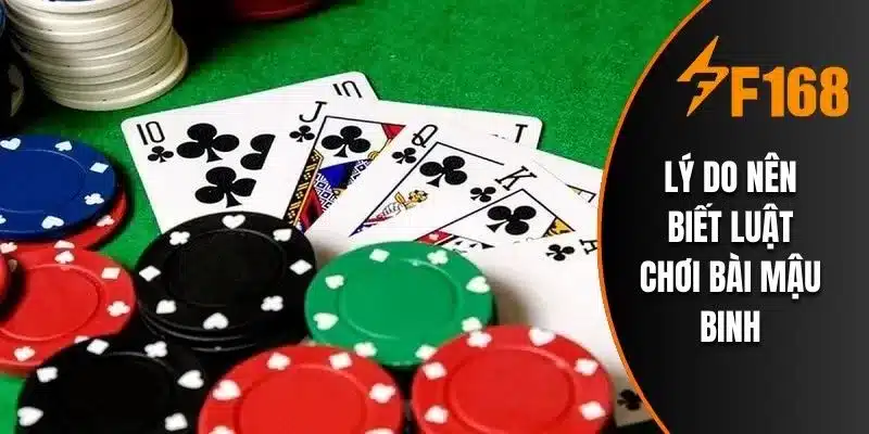 Lý do nên biết luật chơi bài mậu binh