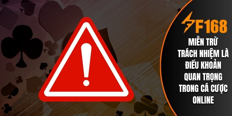 Miễn trừ trách nhiệm là điều khoản quan trọng trong cá cược online