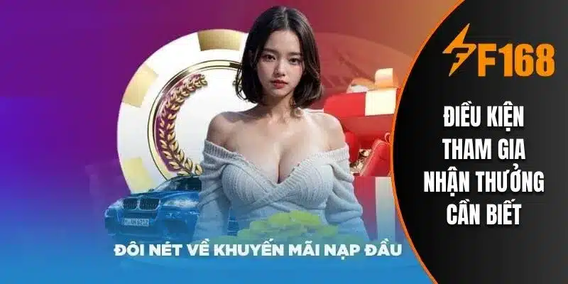 Điều kiện tham gia nhận thưởng cần biết