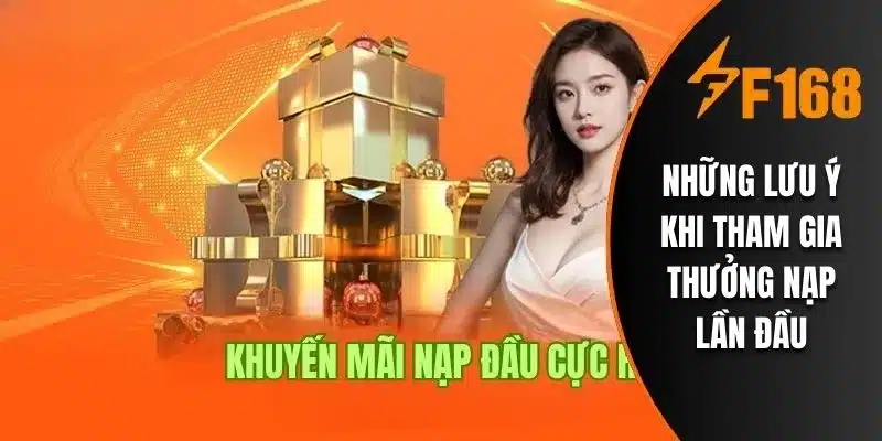 Những lưu ý khi tham gia thưởng nạp lần đầu
