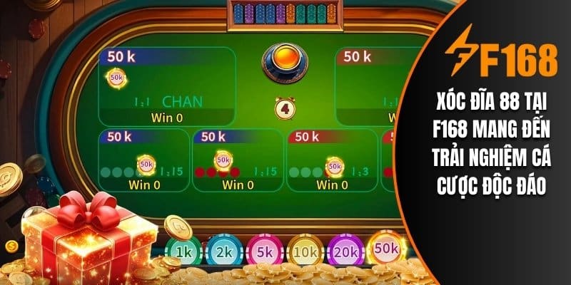 Xóc đĩa 88 tại F168 mang đến trải nghiệm cá cược độc đáo