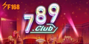 Link Tải 789CLUB Chính Thức Được Đảm Bảo An Toàn Từ F168